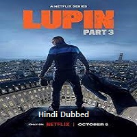 Lupin (2023) Hindi Dubbed Season 3 Complete