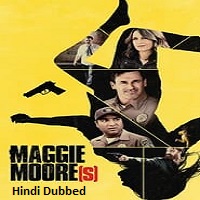 Maggie Moores (2023) Hindi Dubbed Full Movie Online Watch DVD Print Download Free