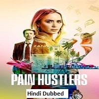 Pain Hustlers (2023) Hindi Dubbed
