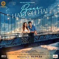 Pyaar Hai Toh Hai (2023) Hindi Full Movie Online Watch DVD Print Download Free