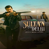 Sultan of Delhi (2023) Hindi Season 1 Complete