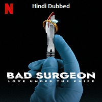 Bad Surgeon Love Under the Knife (2023) Hindi Dubbed Season 1 Complete Online Watch DVD Print Download Free