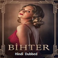 Bihter A Forbidden Passion (2023) Hindi Dubbed Full Movie Online Watch DVD Print Download Free