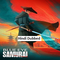 Blue Eye Samurai (2023) Hindi Dubbed Season 1 Complete Online Watch DVD Print Download Free