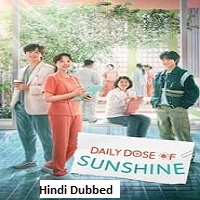 Daily Dose of Sunshine (2023) Hindi Dubbed Season 1 Complete