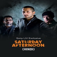 Saturday Afternoon (2019) Hindi Dubbed Full Movie Online Watch DVD Print Download Free