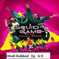 Squid Game The Challenge (2023 Ep 6-9) Hindi Dubbed Season 1