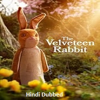 The Velveteen Rabbit (2023) Hindi Dubbed Full Movie Online Watch DVD Print Download Free