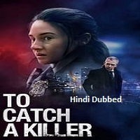 To Catch a Killer (2023) Hindi Dubbed