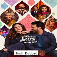 What’s Love Got to Do with It? (2023) Hindi Dubbed