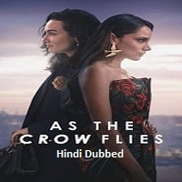 As the Crow Flies (2023) Hindi Season 2 Complete