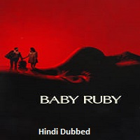 Baby Ruby (2023) Hindi Dubbed