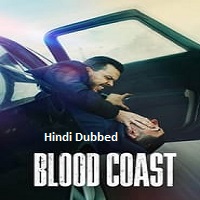 Blood Coast (2023) Hindi Dubbed Season 1 Complete Online Watch DVD Print Download Free