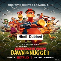 Chicken Run: Dawn Of The Nugget (2023) Hindi Dubbed Full Movie