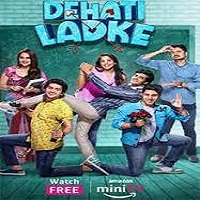 Dehati Ladke (2023) Hindi Season 1 Complete Online Watch DVD Print Download Free