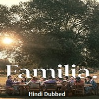 Familia (2023) Hindi Dubbed Full Movie Online Watch DVD Print Download Free