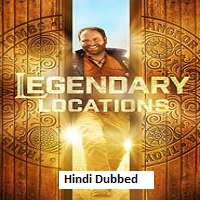 Legendary Locations (2023) Hindi Dubbed Season 1 Complete