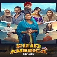 Pind America (2023) Punjabi Full Movie Online Watch DVD Print Download Free