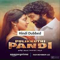 Pulikkuthi Pandi (2023) Hindi Dubbed Full Movie Online Watch DVD Print Download Free