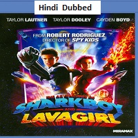 The Adventures of Sharkboy and Lavagirl (2005) Hindi Dubbed Full Movie Online Watch DVD Print Download Free