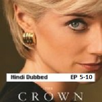 The Crown (2023 Ep 5-10) Hindi Dubbed Season 6