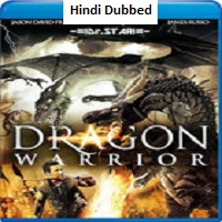 The Dragon Warrior (2011) Hindi Dubbed