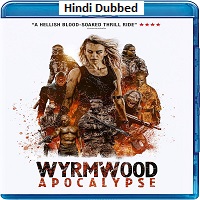 Wyrmwood Apocalypse (2021) Hindi Dubbed