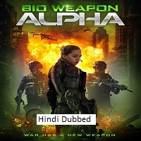 Bio Weapon Alpha (2022) Hindi Dubbed