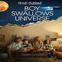 Boy Swallows Universe (2024) Hindi Dubbed Season 1 Complete Online Watch DVD Print Download Free