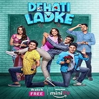 Dehati Ladke (2024) Hindi Season 2 Complete