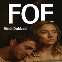 Foe (2023) Hindi Dubbed Full Movie Online Watch DVD Print Download Free