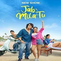 Jab Mila Tu (2024 Ep 1-4) Hindi Season 1