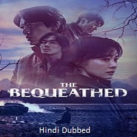 The Bequeathed (2024) Hindi Dubbed Season 1 Complete