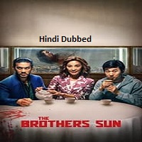 The Brothers Sun (2024) Hindi Dubbed Season 1 Complete