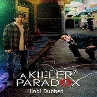 A Killer Paradox (2024) Hindi Dubbed Season 1 Complete