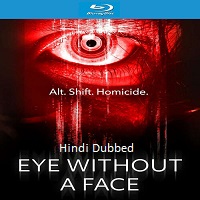 Eye Without a Face (2021) Hindi Dubbed