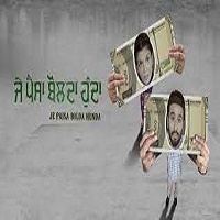 Je Paisa Bolda Hunda (2024) Punjabi Full Movie Online Watch DVD Print Download Free