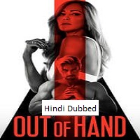 Out of Hand (2023) Unofficial Hindi Dubbed