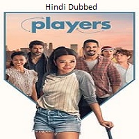 Players (2024) Hindi Dubbed