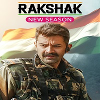 Rakshak Indias Braves (2024) Hindi Season 2 Complete Online Watch DVD Print Download Free