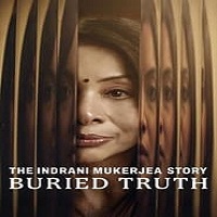 The Indrani Mukerjea Story Buried Truth (2024 Ep 1-4) Hindi Season 1 Complete Online Watch DVD Print Download Free