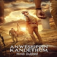Anweshippin Kandethum (2024) Hindi Dubbed Full Movie Online Watch DVD Print Download Free
