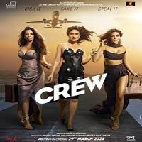 Crew (2024) Hindi Full Movie Online Watch DVD Print Download Free