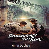 Descendants of the Sun (2016) Hindi Dubbed Season 1 Complete