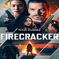 Firecracker (2024) Unofficial Hindi Dubbed Full Movie Online Watch DVD Print Download Free