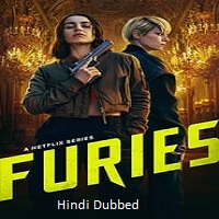 Furies (2024) Hindi Dubbed Season 1 Complete