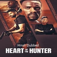 Heart of the Hunter (2024) Hindi Dubbed Full Movie Online Watch DVD Print Download Free
