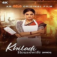Khiladi Housewife (2024) Hindi Dubbed Full Movie Online Watch DVD Print Download Free