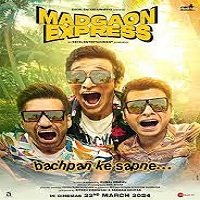 Madgaon Express (2024) Hindi Full Movie Online Watch DVD Print Download Free