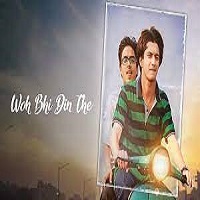 Woh Bhi Din The (2024) Hindi Full Movie Online Watch DVD Print Download Free